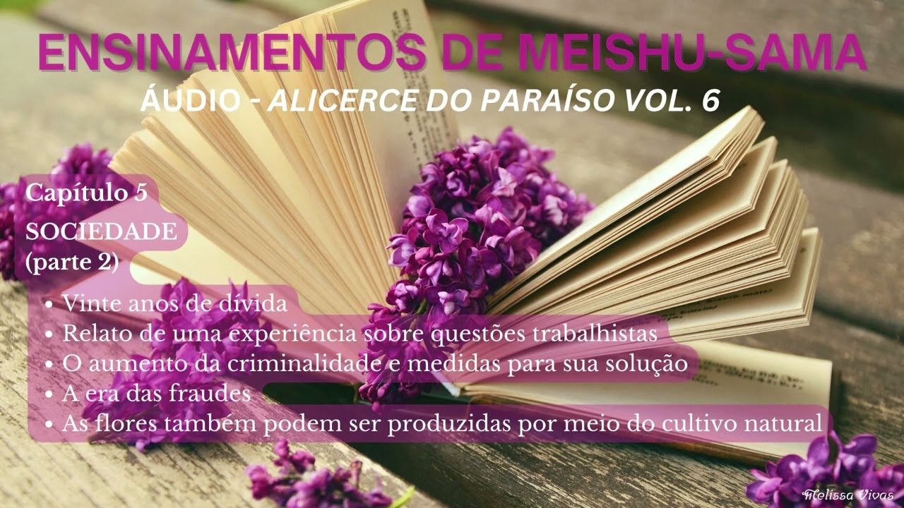 Áudio Ensinamentos de Meishu-Sama - AP vol. 6 - Cap. 5 -SOCIEDADE (parte 2)