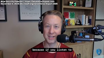 Blue Security Podcast - 2025-11-04 - Microsoft Digital Defense Report 2025
