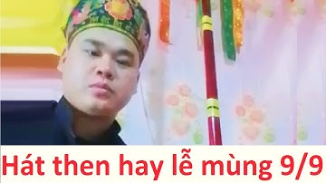 Thầy then trẻ hát then cực hay | then lạng sơn | Tiên Sinh 2