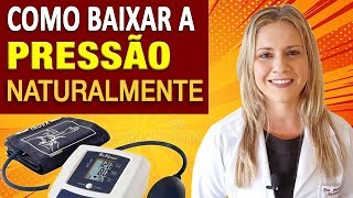 Como Baixar a Pressão Alta Naturalmente  Super Dicas [SEM REMÉDIOS]