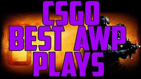 CSGO AWP Highlights EP.1