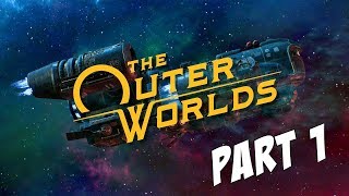 Let's Play THE OUTER WORLDS - Part 1 (The Charming Gunslinger)