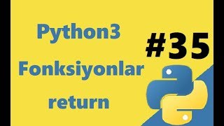 Python3 | Bölüm35 | Fonksiyonlarda return Deyimi