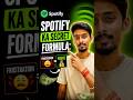 Spotify Ka Secret Formula
