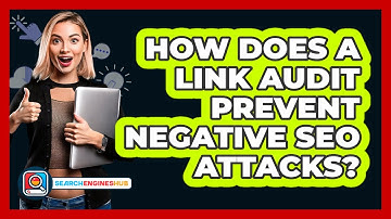 How Does A Link Audit Prevent Negative SEO Attacks? - SearchEnginesHub.com