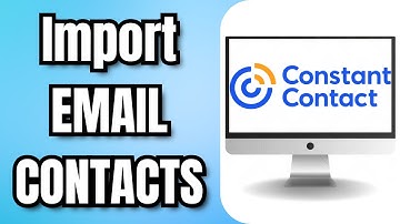 How To Import EMAIL CONTACTS Into CONSTANT CONTACT