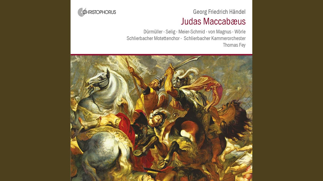 Judas Maccabaeus, HWV 63, Pt. 1: No. 25, Haste We, My Brethren - No. 26, Hear Us, Oh Lord