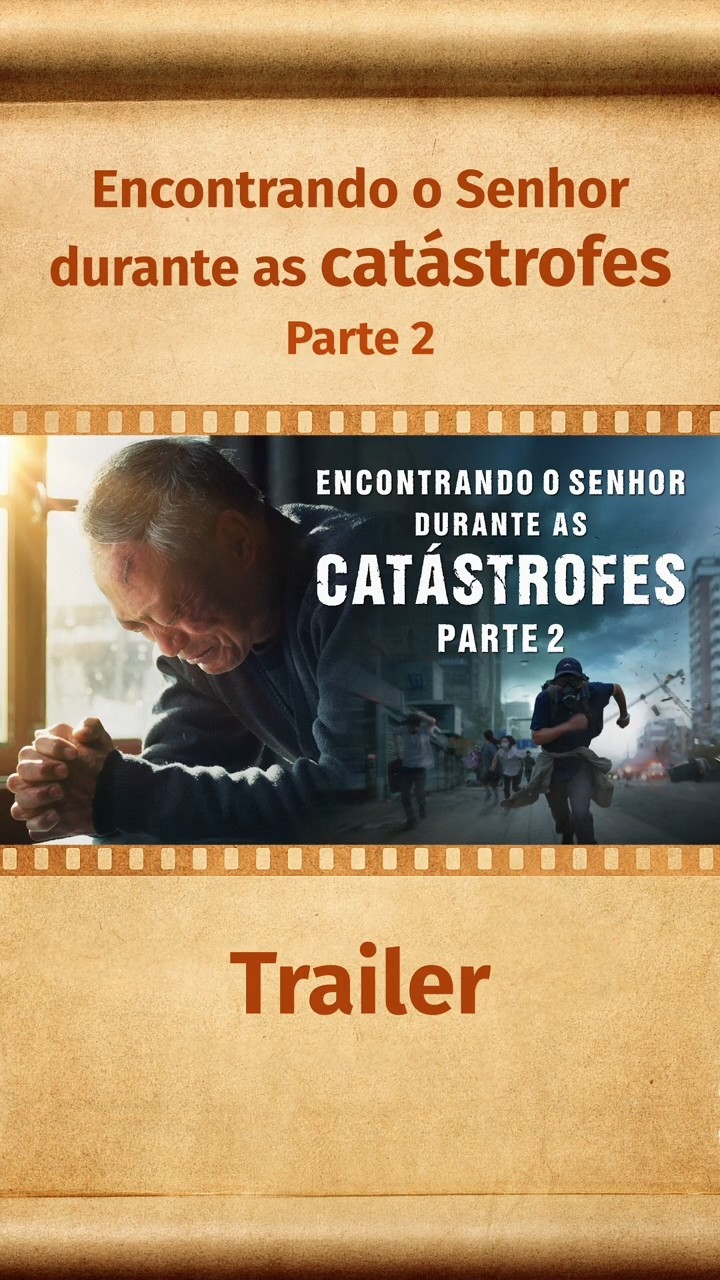 Filme gospel "Encontrando o Senhor durante as catástrofes" (Parte 2) (Trailer)