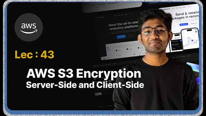 Lec : 43 - AWS S3 Encryption: Server-Side and Client-Side Encryption Explained