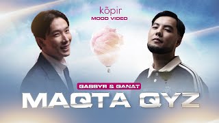 Gassyr & Qanat - Maqta Qyz (M/V)