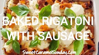 Baked Rigatoni With Sausage Video