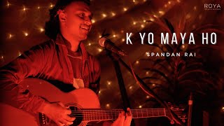 Video thumbnail of "K yo maya ho - Spandan Rai (Live at Roya Backyards)"