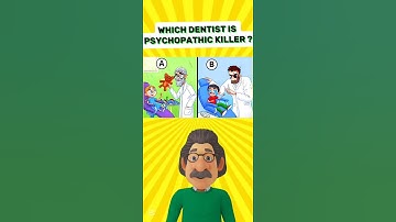 WHICH DENTIST IS PSYCHOPATHIC ?#quiz #quizgame #quiztime #quizchallenge #answer #foryoupage #viral