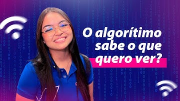 O algoritmo sabe o que quero ver?