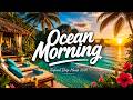 Ocean Morning ☀️ Tropical Deep House 2026 | Relaxing Energy &amp; Bright Mood | Tropsea Deep