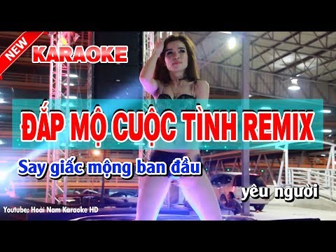 karaoke nhạc sống đắp mộ cuộc tình tại Xemloibaihat.com