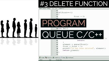 [Part 3 : Fungsi Delete] Program Queue C/C++ - Pemrograman dan Struktur Data