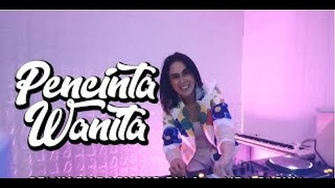 ♨DJ PECINTA WANITA 💥 REMIX FULL BASS ♨