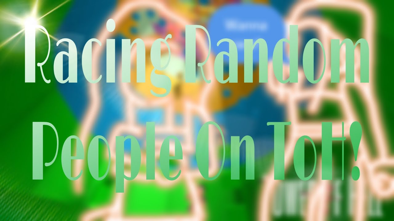 Racing Random People on Toh!