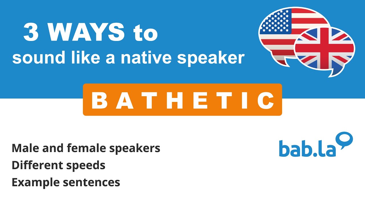 BATHETIC pronunciation | Improve your language with bab.la - YouTube