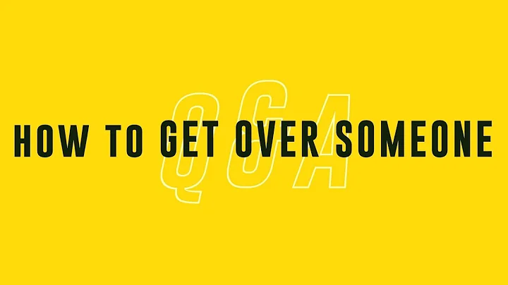 How To Get Over Someone | Q&A