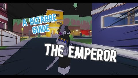 A Bizarre Guide to using The Emperor | A Bizarre Day