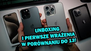 iPhone 15 PRO MAX NATURALNY TYTAN UNBOXING I PORÓWNANIE DO 13 PRO MAX, PIERWSZE WRAŻENIA!