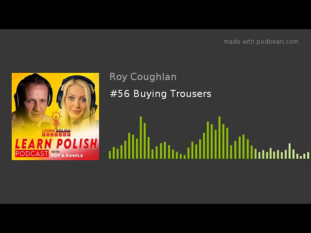 Learn Polish Podcast #56 Buying Trousers