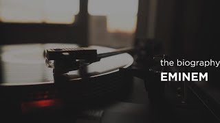 Eminem The Biography
