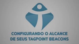 Configurar a Distância de seus TagPoint Beacons