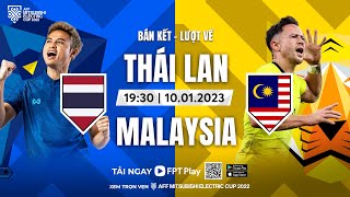 TRỰC TIẾP BÁN KẾT AFF CUP 2022 | THÁI LAN - MALAYSIA | AFF MITSUBISHI ELECTRIC CUP 2022