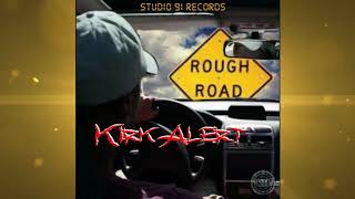 Kirk Alert - Rough Road ( official audio) S91 Records