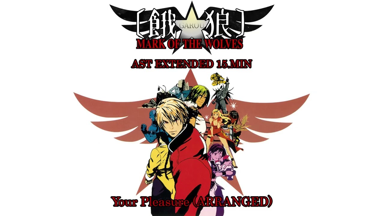 Your Pleasure | GAROU MARK OF THE WOLVES AST | Extended 15 min