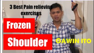 3 Best Exercises Para Mawalamabawasan Ang Pain Ng Frozen Shoulder.