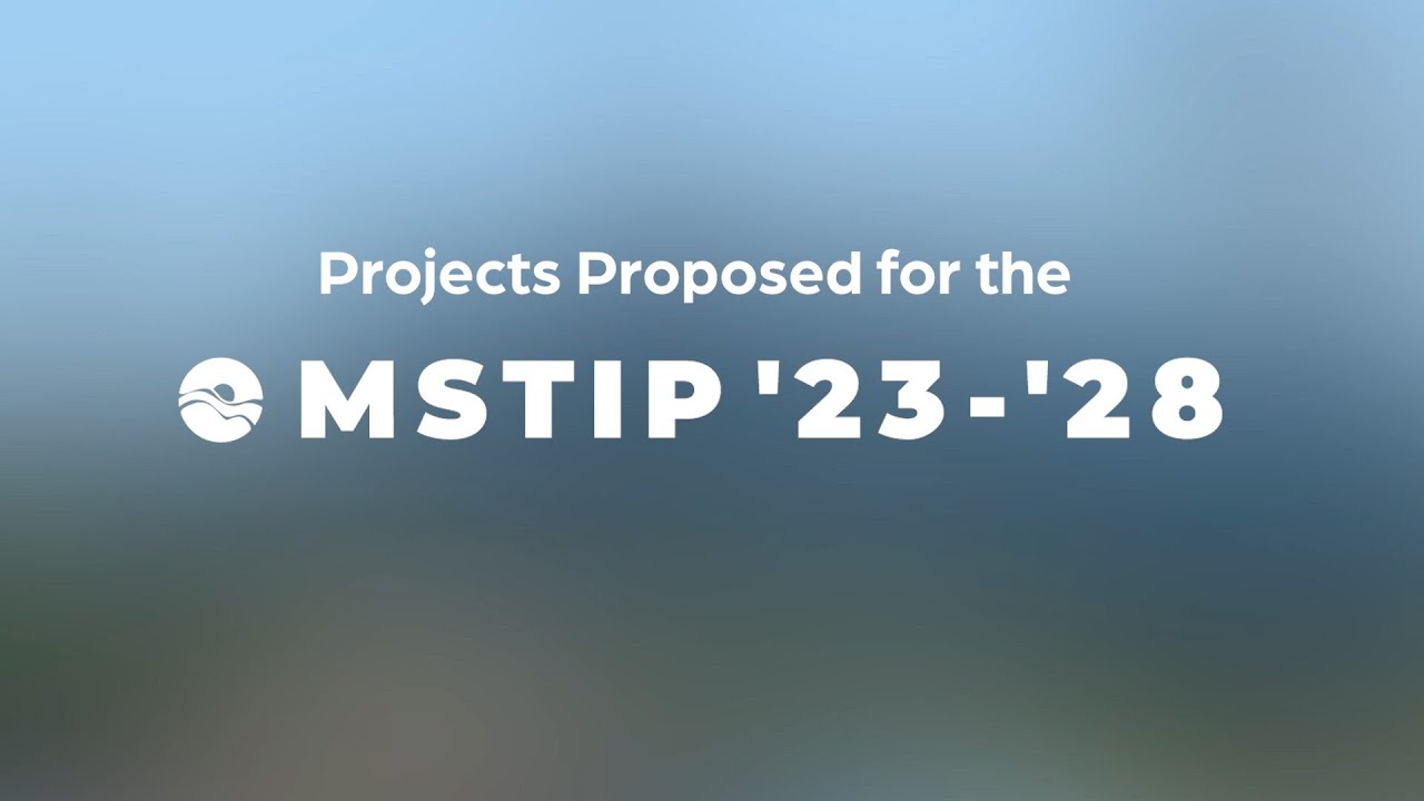 MSTIP '23-'28 - Proposed Projects - YouTube