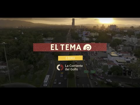 EL TEMA: CDMX - TRÁILER