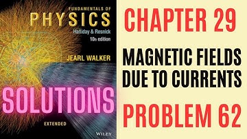 Halliday resnick chapter 29 problem 62 solution | Fundamentals of physics 10e solutions