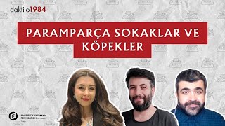 Paramparça Sokaklar ve Köpekler | Çavuşesku'nun Termometresi #204