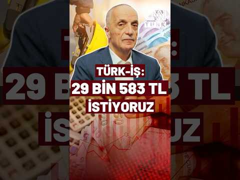 Türk-İş Açıkladı! Asgari