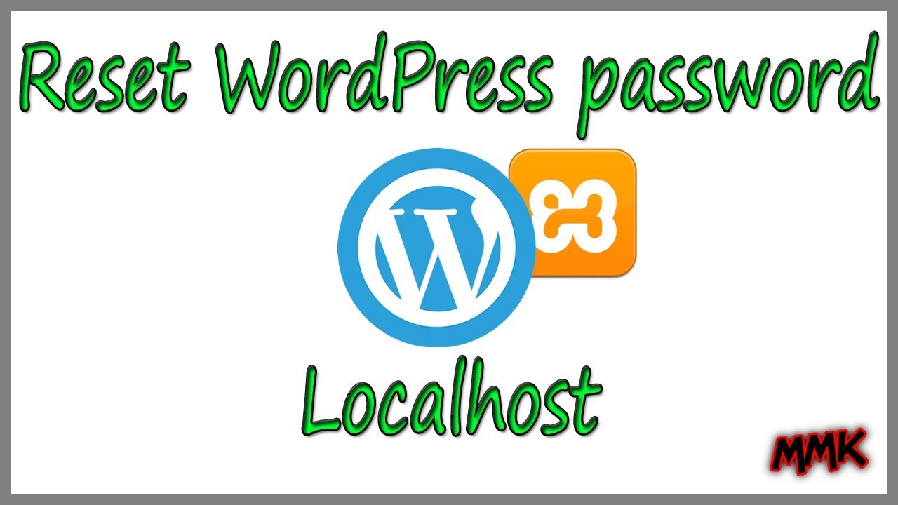 ลืมรหัส wordpress  Update  How to Reset WordPress Password on Localhost