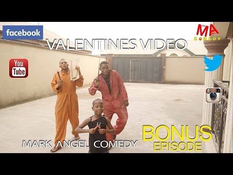 Download VALENTINES VIDEO (Mark Angel Comedy) (Bonus)