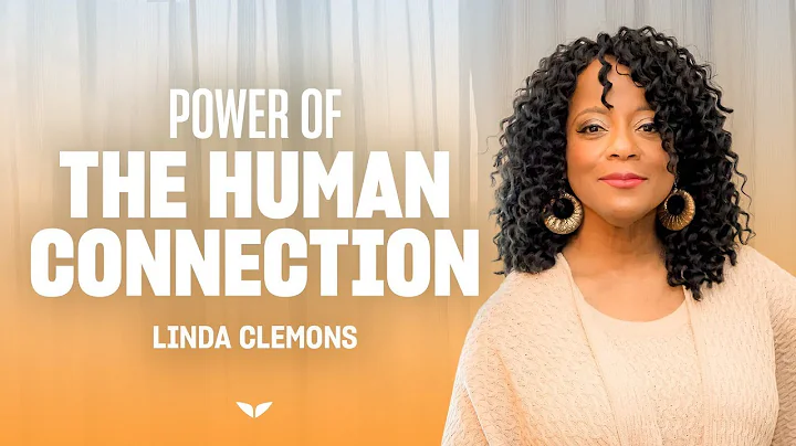 Why The Human Connection Is So Powerful | Linda Cl...