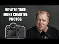 How to take more creative photos  simple strategy