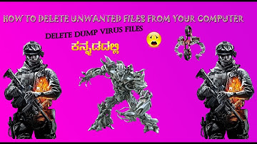 delete dump file from your computer and laptop(unwanted files) in kannada