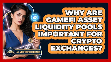 Why Are GameFi Asset Liquidity Pools Important For Crypto Exchanges? - All About Crypto Exchanges