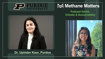 MethaneMatters Podcast Series | Dr. Upinder Kaur, Purdue University