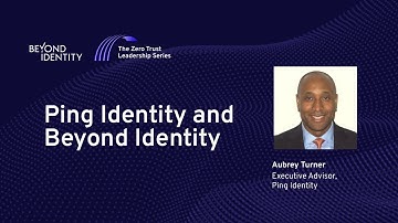 Ping Identity and Beyond Identity