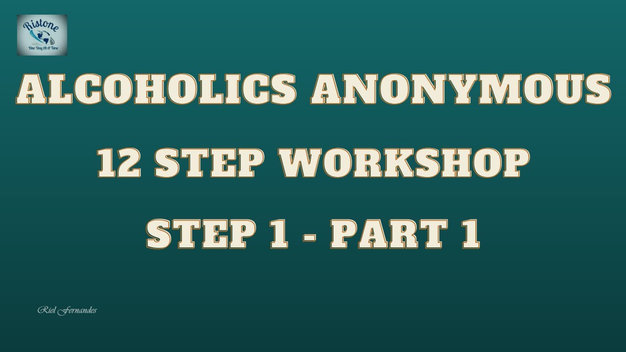 01 Step 1 - Alcoholics Anonymous - Addiction - YouTube