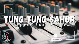 New Tiktok Viral  Tung Tung Sahur  Reggae Bass Remix  Dj Gabs P