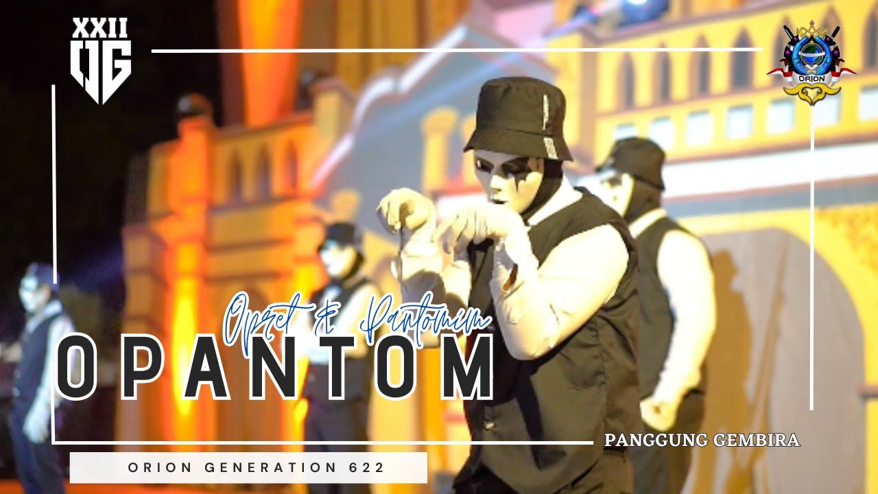 OPANTOM - PANGGUNG GEMBIRA - ORION GENERATION 622